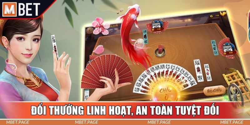 Đổi thưởng linh hoạt, an toàn tuyệt đối Đổi thưởng linh hoạt, an toàn tuyệt đối