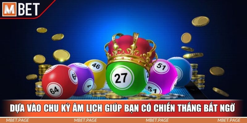 Dựa vào chu kỳ âm lịch giúp bạn có chiến thắng bất ngờ Dựa vào chu kỳ âm lịch giúp bạn có chiến thắng bất ngờ