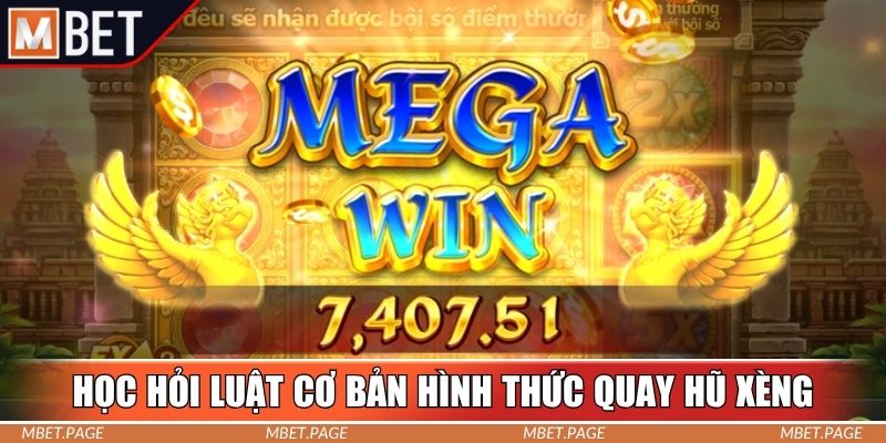 Học hỏi luật cơ bản hình thức quay hũ xèng