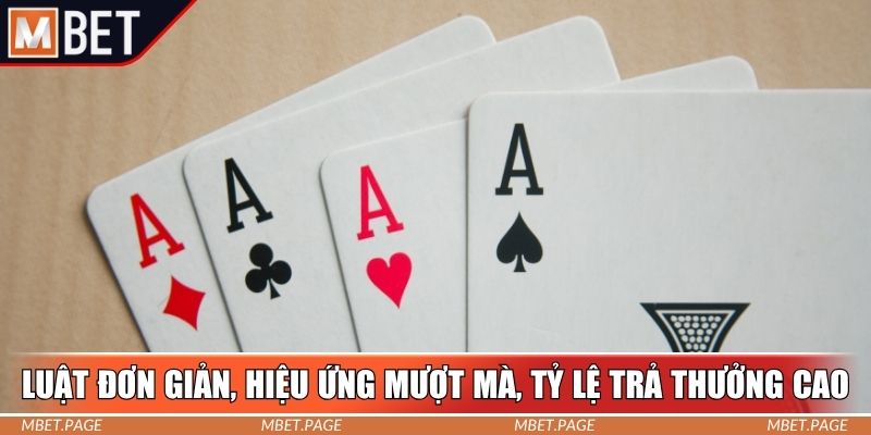 Luật đơn giản, hiệu ứng mượt mà, tỷ lệ trả thưởng cao