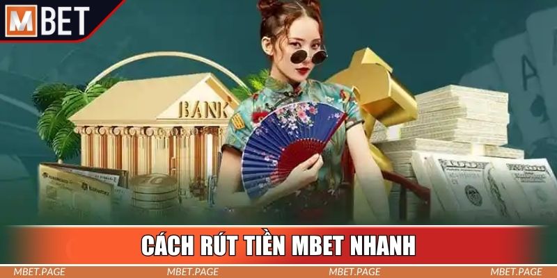 Rút tiền Mbet nhanh chóng với thời gian chờ ngắn nhất
