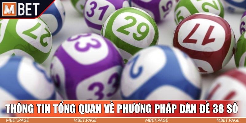 Thông tin tổng quan về phương pháp dàn đề 38 số Thông tin tổng quan về phương pháp dàn đề 38 số